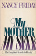 My Mother/My Self: The Daughter's Search for Identity