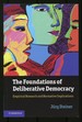 The Foundations of Deliberative Democracy: Empirical Research and Normative Implications