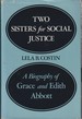 Two Sisters for Social Justice: a Biography of Grace and Edith Abbott