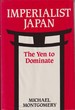 Imperialist Japan: the Yen to Dominate