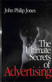 The Ultimate Secrets of Advertising Signed By John Philip Jones