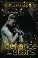 In Defiance of the Stars (3) (Defy the Stars)
