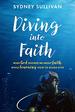 Diving Into Faith: What God Showed Me About Faith, While Learning How to Scuba Dive