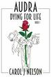 Audra: Dying for Life (1) (the Chandler's Grove Series)