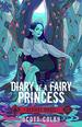 Diary of a Fairy Princess (3) (Deviant Magic)