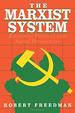 The Marxist System: Economic, Political, and Social Perspectives (Comparative Politics & the International Political Economy, )