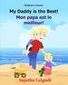 Children's French Book: My Daddy is the Best. Mon Papa Est Le Meilleur: Children's Picture Book English-French (Bilingual Edition). Kids French Book....French Books for Children) (French Edition)