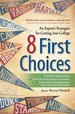 8 First Choices: an Expert's Strategies for Getting Into College