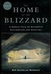 The Home of the Blizzard: a Heroic Tale of Antarctic Exploration and Survival