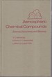 Atmospheric Chemical Compounds: Sources, Occurrence and Bioassay