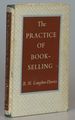 The Practice of Bookselling: With Some Opinions on Its Nature Status, and Future