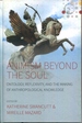 Animism Beyond the Soul: Ontology, Reflexivity, and the Making of Anthropological Knowledge (Studies in Social Analysis, 6)