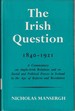 The Irish Question, 1840-1921: a Commentary on Anglo-Irish Relations and on Social and Political Forces in Ireland in the Age of Reform and Revolution