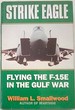 Strike Eagle: Flying the F-15e in the Gulf War