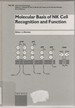 Molecular Basis of Nk Cell Recognition and Function: 64 (Chemical Immunology and Allergy)
