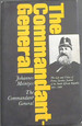 The Commandant-General: the Life and Times of Petrus Jacobus Joubert of the South African Republic, 1831-1900 / Johannes Meintjes