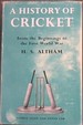 A History of Cricket: Volume I (From the Beginnings to the First World War)