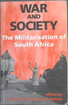 War and Society: the Militarisation of South Africa