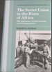 The Soviet Union in the Horn of Africa: the Diplomacy of Intervention and Disengagement (Cambridge Russian, Soviet and Post-Soviet Studies)