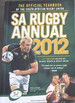 Sa Rugby Annual 2012: the Official Yearbook of the South African Rugby Union