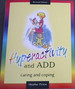 Hyperactivity and Add: Caring and Coping