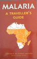 Malaria: a Traveller's Guide-Originally a Layman's Guide to Malaria By Martine Maurel