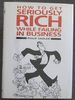 How to Get Seriously Rich While Failing in Business-the Fat Cat's Guide to Management