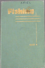 Fishing (a Comprehensive Guide to Freshwater Angling)