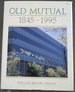 Old Mutual, 1845-1995