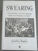 Swearing: a Social History of Foul Language, Oaths and Profanity in English (the Language Library)