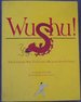 Wushu! : the Chinese Way to Family Health and Fitness