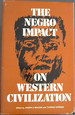 The Negro Impact on Western Civilization