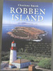 Robben Island (Mayibuye History & Literature Series, No. 76. )