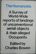 The Humanoids: a Survey of World-Wide Reports of Landings of Unconventional Aerial Objects & Their Alleged Occupants