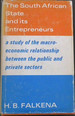 The South African State and Its Entrepreneurs: a Study of the Macro-Economic Relationship Between the Public and Private Sectors in South Africa