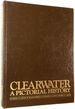 Clearwater: Dunedin, Ozona, Palm Harbor, Oldsmar, Safety Harbor, Largo--a Pictorial History