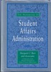 The Handbook of Student Affairs Administration (Jossey-Bass Higher and Adult Education)