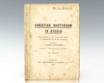 Christian Martyrdom in Russia: Persecution of the Spirit-Wrestlers (Or Doukhobortsi) in the Caucus
