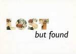 Lost But Found: Assemblage, Collage and Sculpture, 1920-2002