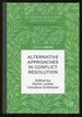 Alternative Approaches in Conflict Resolution (Rethinking Peace and Conflict Studies)