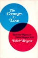 Courage to Love: Selected Papers of Edith Weigert, M.D.