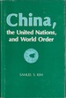 China, the United Nations and World Order (Center for International Studies, Princeton University)