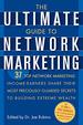 The Ultimate Guide to Network Marketing: 37 Top Network Marketing Income-Earners