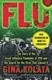 Flu: the Story of the Great Influenza Pandemic of 1918 and the Search for the VI