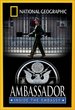 National Geographic: Ambassador - Inside the Embassy