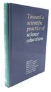 Toward a Scientific Practice of Science Education