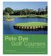 Pete Dye Golf Courses: Fifty Years of Visionary Design