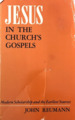 Jesus in the Church's Gospels: Modern Scholarship and the Earliest Sources