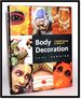 Body Decoration: a World Survey of Body Art [Tattoo Art]