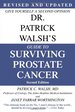 Dr. Patrick Walsh's Guide to Surviving Prostate Cancer, Second Edition